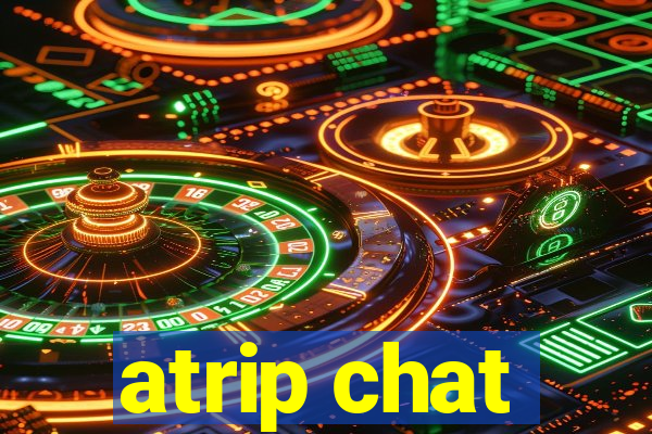 atrip chat